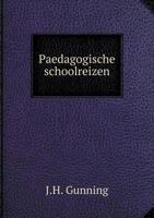 Paedagogische Schoolreizen 5518979762 Book Cover