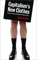 Capitalism's New Clothes: Enterprise, Ethics and Enjoyment in Times of Crisis 0745328148 Book Cover