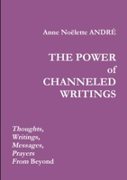 THE POWER OF CHANNELED WRITINGS 0244304033 Book Cover