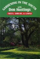 Gardening in the South: Trees, Shrubs, & Lawns (Gardening in the South with Don Hastings) 0878335226 Book Cover