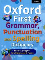Oxford First Grammar, Punctuation and Spelling Dictionary 0192745697 Book Cover