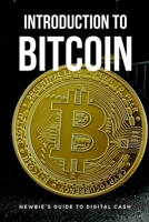 Introduction To Bitcoin: Newbie's Guide To Digital Cash: How To Sell Bitcon B09CRTT3FQ Book Cover