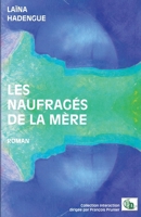 Les naufragés de la mère 238406598X Book Cover