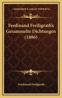 Ferdinand Freiligrath's Gesammelte Dichtungen 1436845769 Book Cover