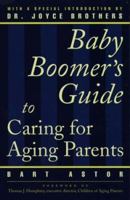 The Baby Boomer's Guide to Caring for Aging Parents 0028616170 Book Cover