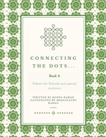 Connecting the Dots...: Kolams for festivals and special occasions B0FSZ2PC94 Book Cover