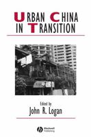 Urban China in Transition (Studies in Urban & Social Change) 1405161469 Book Cover