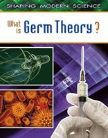What Is Germ Theory? 077877208X Book Cover
