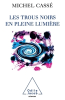 Luminous Black Holes / Les Trous noirs en pleine lumière (French Edition) 2738120776 Book Cover