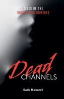 Dead Channels B0G4MX56HG Book Cover