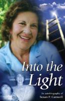Into the Light 1449755860 Book Cover