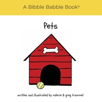 Pets: A Bibble Babble Book 1953298044 Book Cover