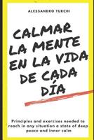 Calmar La Mente En La Vida de Cada D�a 1090624883 Book Cover