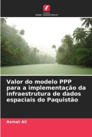 Valor do modelo PPP para a implementação da infraestrutura de dados espaciais do Paquistão 620736564X Book Cover