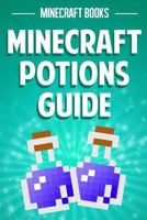 Minecraft Potions Guide 1496105753 Book Cover