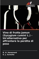 Vino di frutta Jamun (Syzygium cumini L.) - Un'alternativa per affrontare la perdita di peso 6206089363 Book Cover