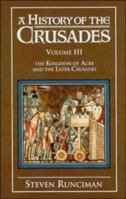 A History of the Crusades: 3.The Kingdom of Acre and the Later Crusades B00168MMCY Book Cover