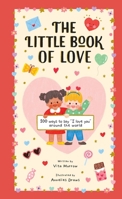 The Little Book of Love: 100 Ways to Say I Love You Around the World 1419779699 Book Cover
