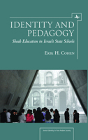 Identity and Pedagogy: Shoah Education in Israeli State Schools 1936235811 Book Cover