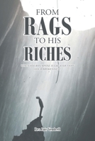 From Rags to His Riches: When Your Purpose Is Greater than Your Brokenness! 1638147264 Book Cover