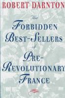 The Forbidden Best-Sellers of Pre-Revolutionary France 0002558351 Book Cover