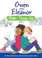 Owen and Eleanor Make Things Up 1506448453 Book Cover