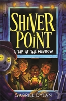 Shiver Point: A Tap At The Window 1800784791 Book Cover