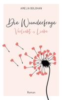 Die Wunderfrage: Verliebt vs Liebe 3753460583 Book Cover
