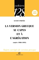 La version grecque au CAPES et à l'Agrégation: Sujets 1986-1995 2200343957 Book Cover