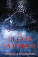 The Blood Emperor (A Novel of Napoleon Bonaparte) B0G2L8TCJJ Book Cover