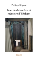 Peau de rhinocéros et mémoire d'éléphant (French Edition) 2414394773 Book Cover