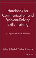 Handbook for Communication and Problem-Solving Skills Training: A Cognitive-Behavioral Approach (Einstein Psychiatry) (Publication Series of the Einstein-Montefiore ... Medical Center Department of Ps 0471082503 Book Cover