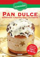 Pan dulce: Repostería y postres para las fiestas 9876342983 Book Cover