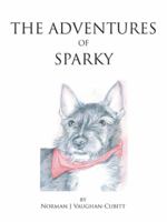 The Adventures of Sparky 1491882085 Book Cover