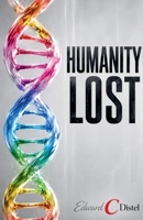 Humanity Lost B0HD9BP6SP Book Cover