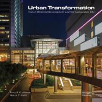 Urban Transformations: Transit Oriented Development & The Sustainable City 1864704578 Book Cover