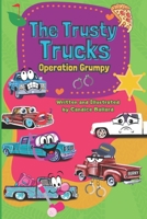 The Trusty Trucks: Operation Grumpy (The Trusty Trucks: with the Really Bad Luck) B0DSWM15XM Book Cover