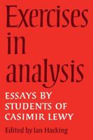 Exercises in Analysis: Essays by Students of Casimir Lewy 0521109655 Book Cover