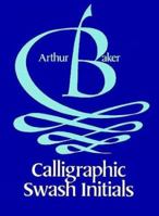 Calligraphic Swash Initials (Dover Pictorial Archives) 048624427X Book Cover