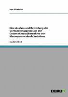 Eine Analyse und Bewertung des Verhandlungsprozesses der Unternehmens�bernahme von Mannesmann durch Vodafone 3638854043 Book Cover