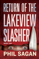 Return of the Lakeview Slasher: Book Two B09MBNDSNL Book Cover