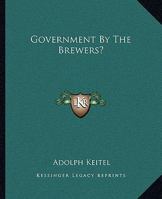 Government By The Brewers? 9356154872 Book Cover