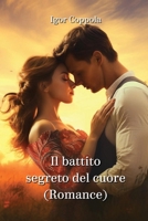 Il battito segreto del cuore (Romance) (Italian Edition) 998127268X Book Cover