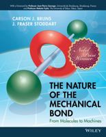 The Nature of the Mechanical Bond: From Molecules to Machines 1119044006 Book Cover