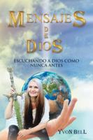 Mensajes de Dios: Escuchando a Dios Como Nunca Antes 1546287353 Book Cover