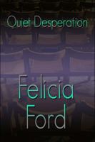 Quiet Desperation 1448998484 Book Cover