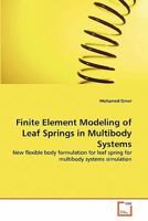 Finite Element Modeling of Leaf Springs in Multibody Systems 3639313682 Book Cover
