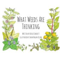 What Weeds Are Thinking 1942300069 Book Cover