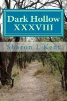 Dark Hollow XXXVIII 1497332001 Book Cover