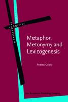 Metaphor, Metonymy and Lexicogenesis 9027215898 Book Cover